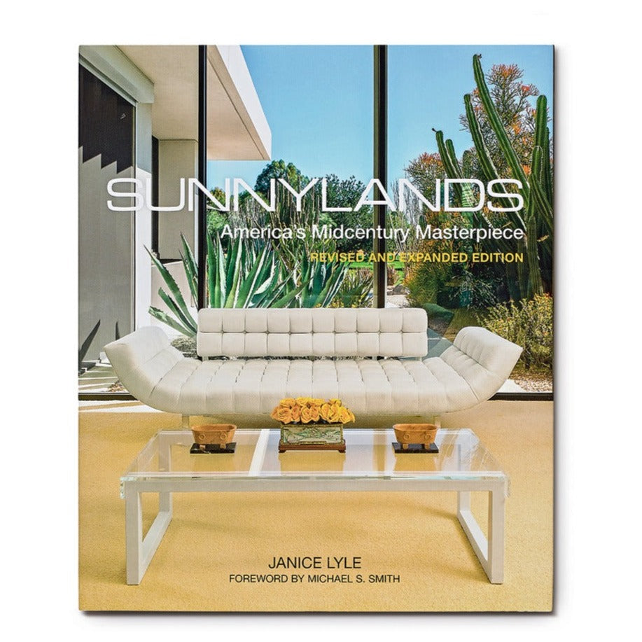 Sunnylands: America's Midcentury Masterpiece - Revised and Expanded Edition